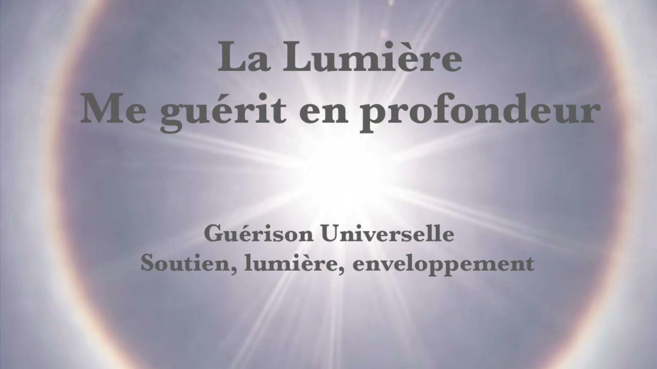 La lumière me guérit en profondeur. Guérison, lumière, connexion.