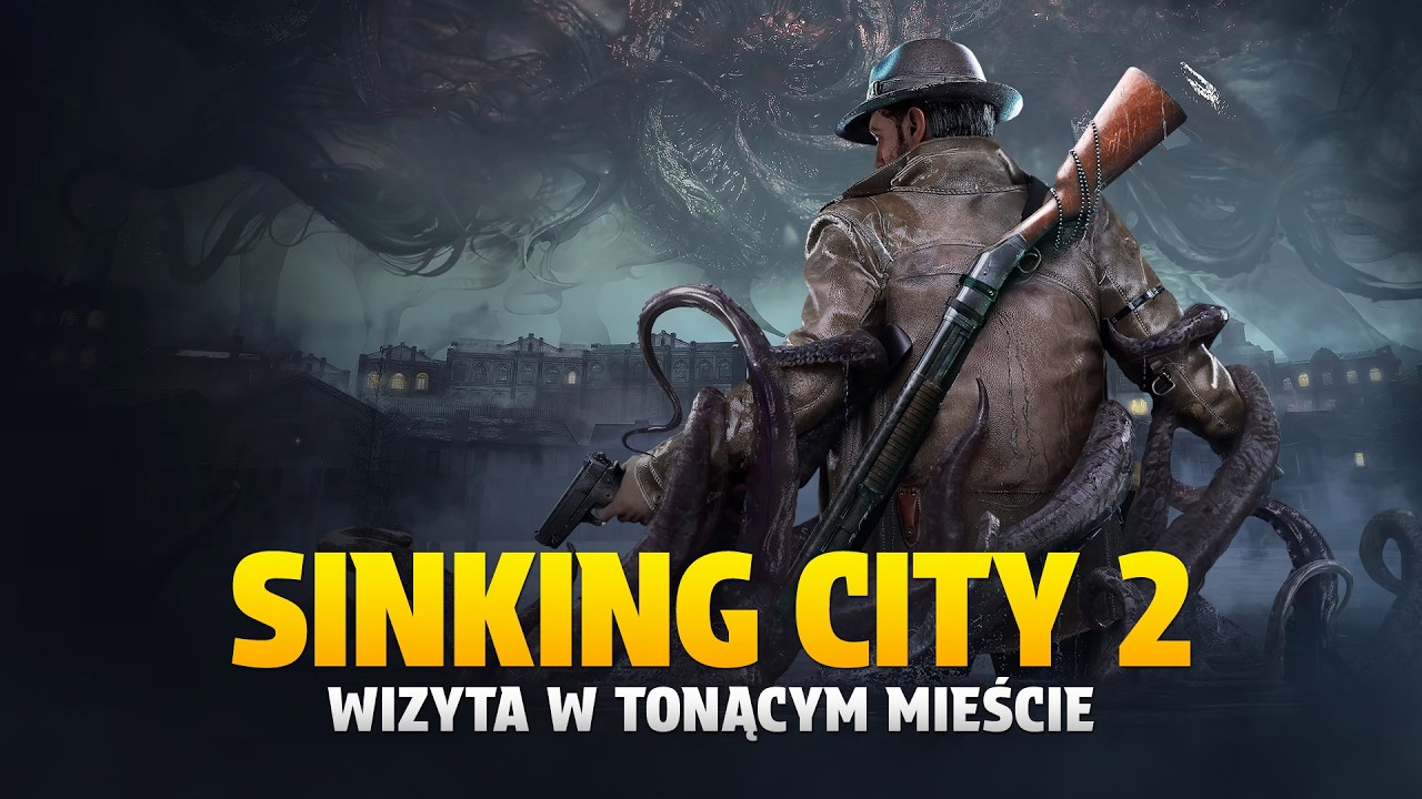 Wizyta w tonącym mieście - THE SINKING CITY 2