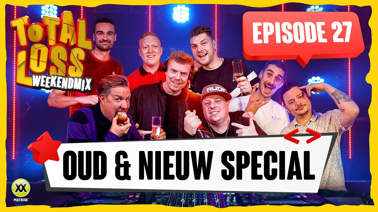 Total Loss Weekendmix | Episode 27 - Oud & Nieuw Special met oa FeestDJRuud & Buren van de Brandweer