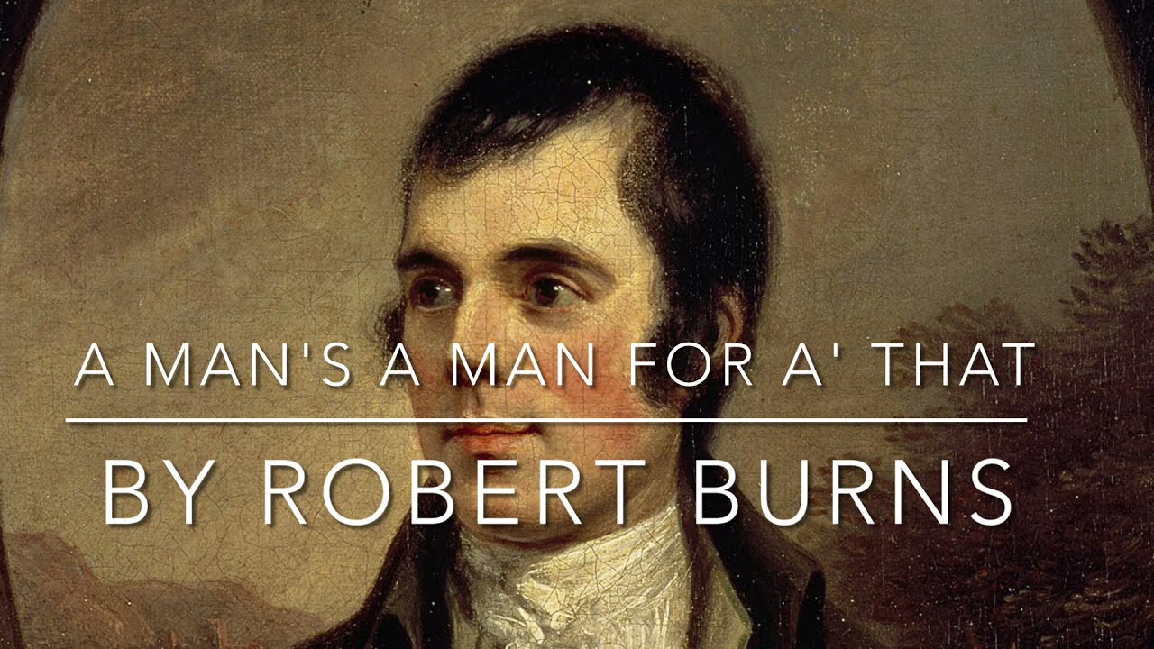 A Man's A Man For A' That by Robert Burns (as a poem recital with video & subtitles)