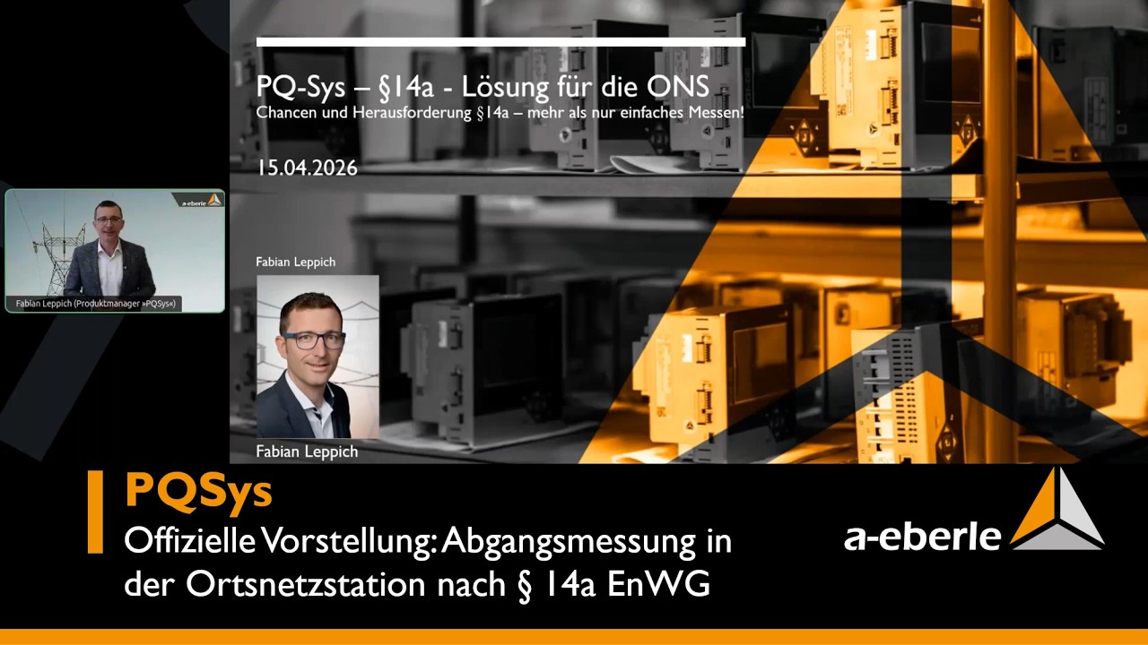PQSys | Offizielle Vorstellung: Abgangsmessung in der Ortsnetzstation nach &sect; 14a EnWG | A. Eberle