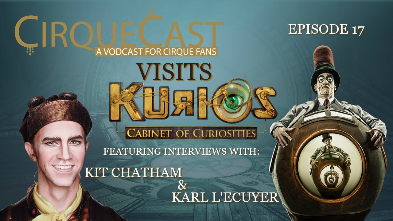 CirqueCast Visits KURIOS | Episode 17 | CirqueCast