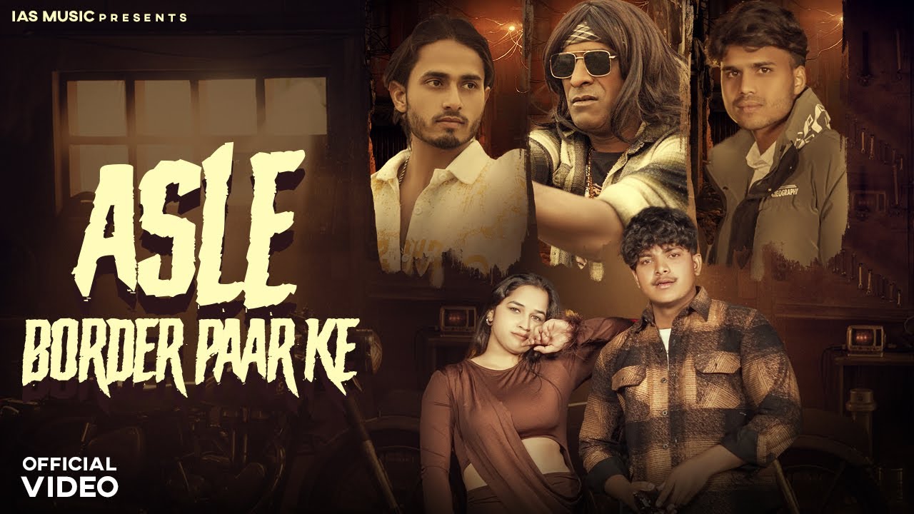 ASLE BORDER PAAR KE|| official Vedio|| Aadi chiraklot,SOHIL FETHPURIYA,INSHAD FETHPURIYA ,ft deepu.