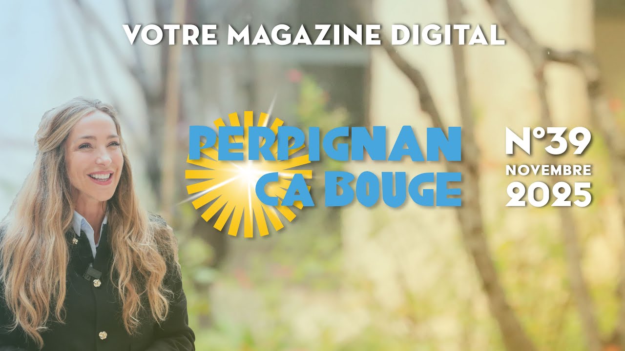 #PerpignanÇaBouge n°39 • Novembre 2025
