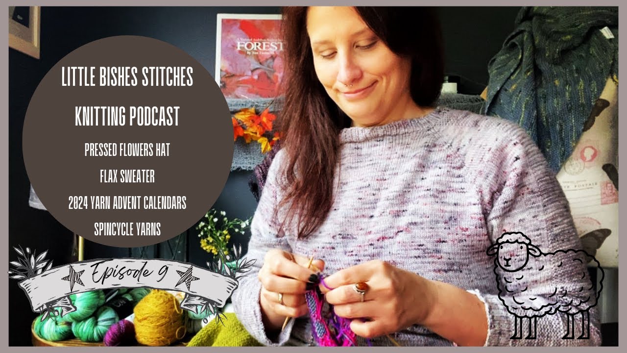 Knitting Podcast | Ep 9: Pressed Flowers Hat, Spincycle Yarn, Yarn Advent #knit  #stricken