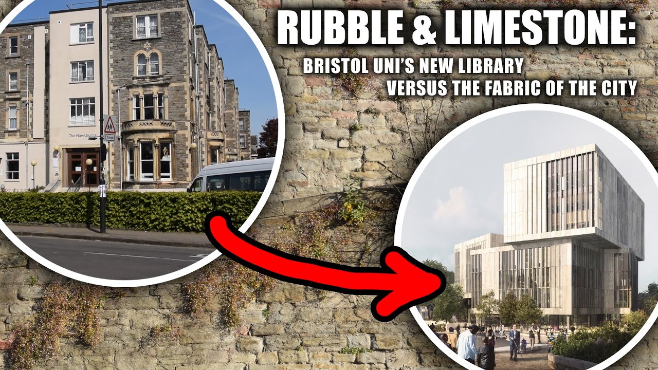 Rubble & limestone: Bristol University's new library versus the fabric of the city