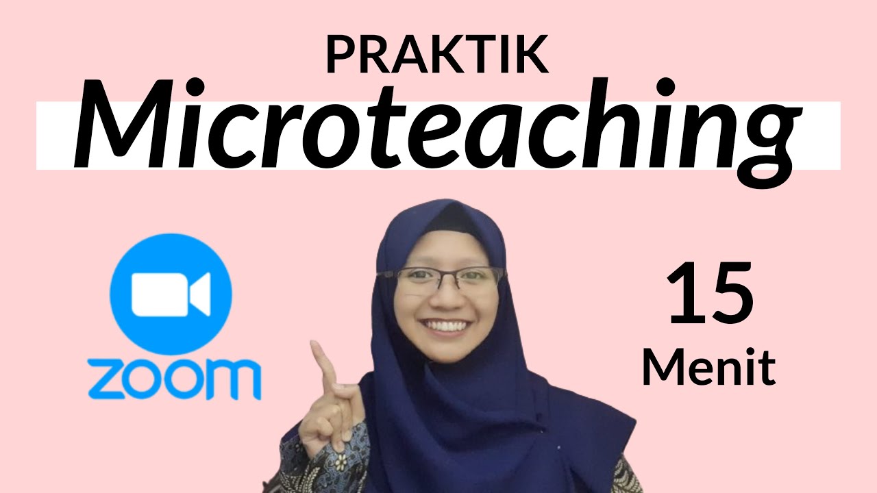 MICROTEACHING 15 MENIT VIA ZOOM | Interaktif dan Komunikatif Walaupun Daring