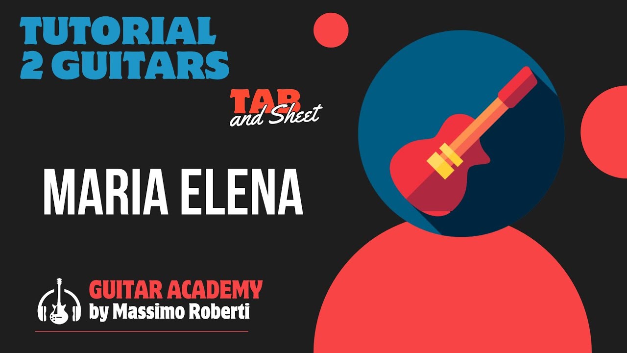 María Elena – Los Indios Tabajaras | Two Guitars Tutorial + Tabs & Score