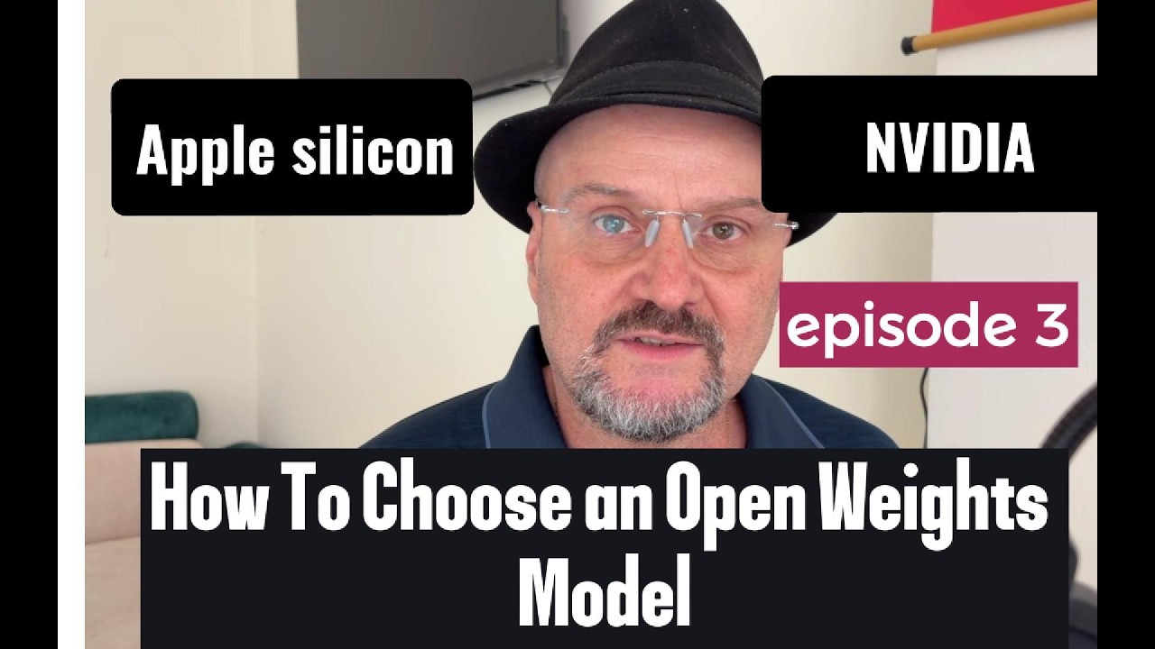 How To Choose an Open Weights Model - Episode 3