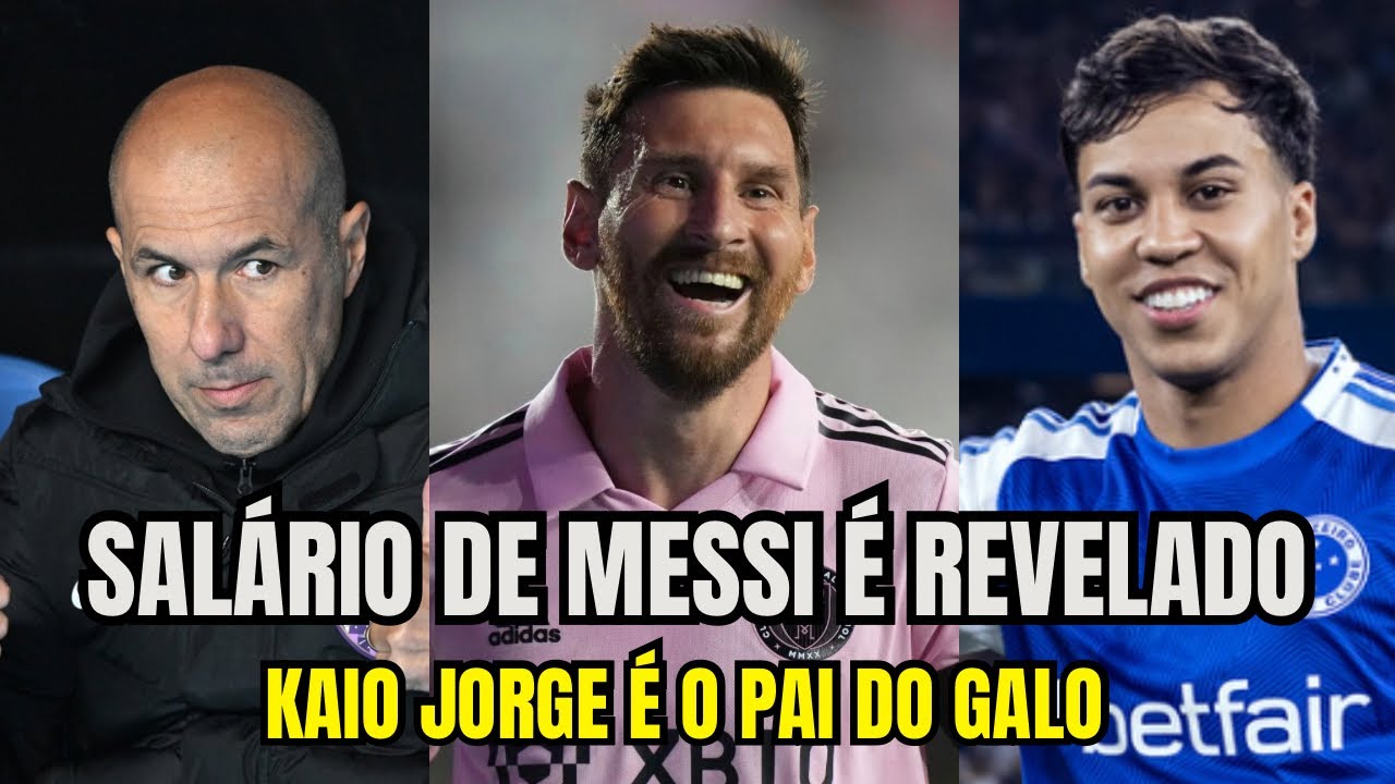 😱SALÁRIO DE MESSI NO INTER MIAMI É REVELADO | KAIO JORGE É O PAI DO GALO?