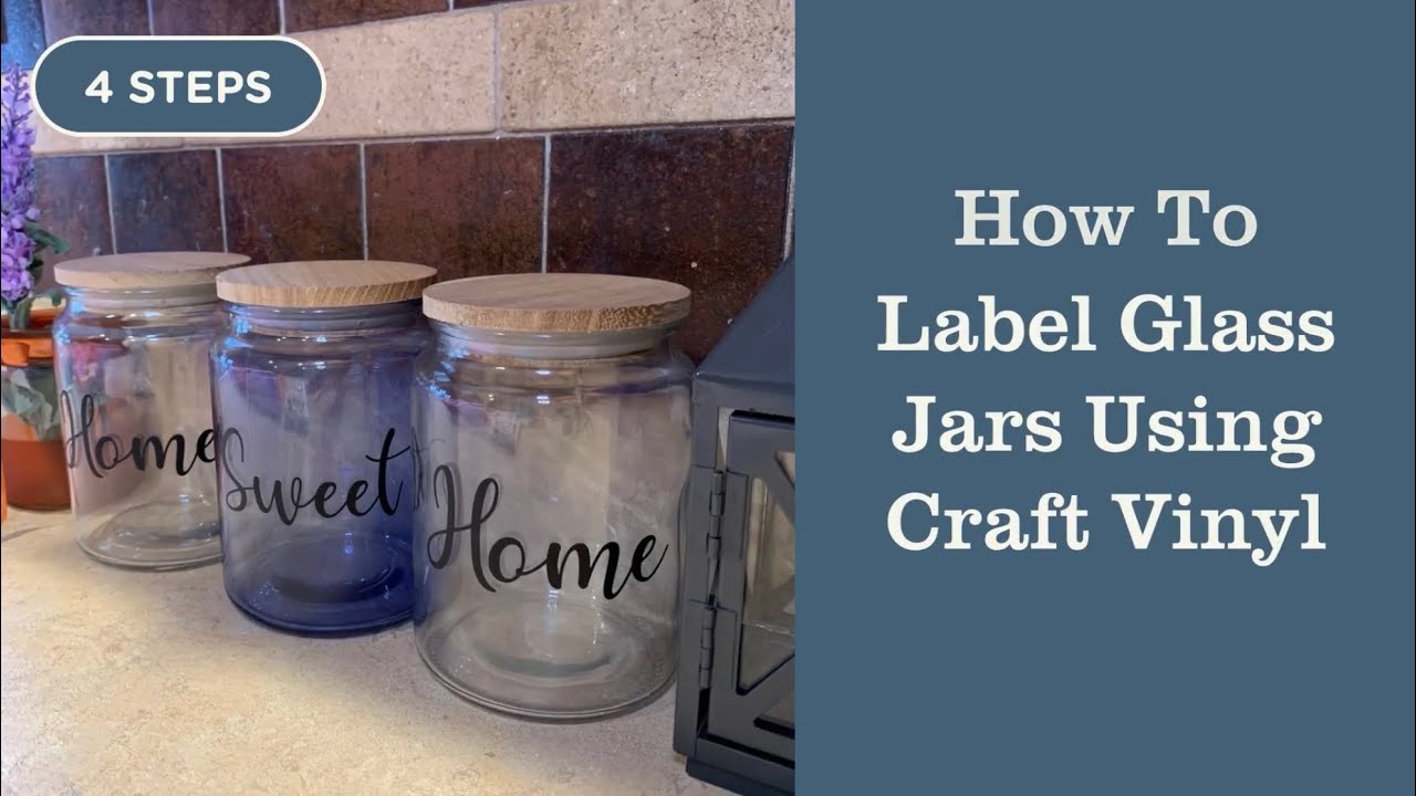 How to Label Glass Jars With Craft Vinyl