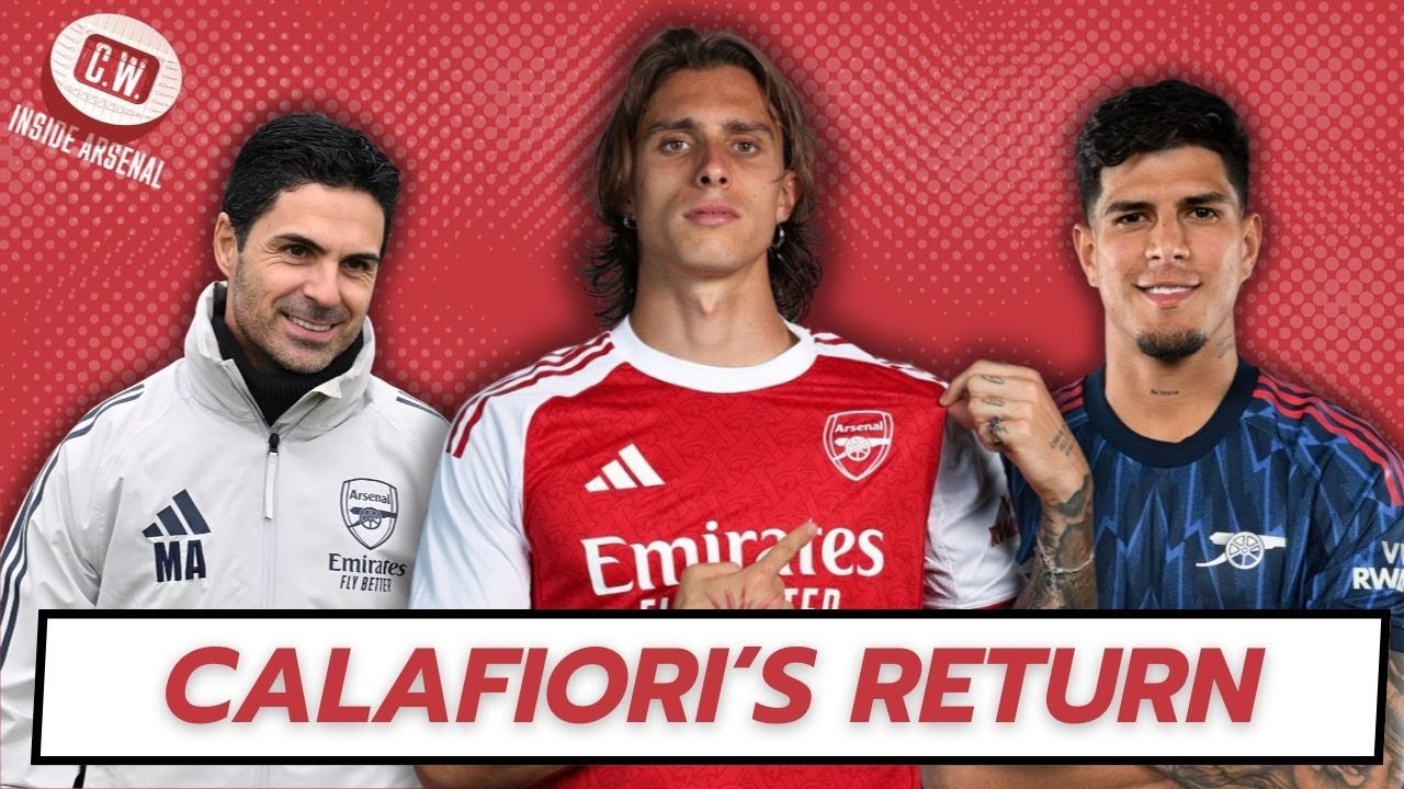 Arsenal latest news: Calafiori's return | Arteta's tough decisions | Nwaneri's brave move