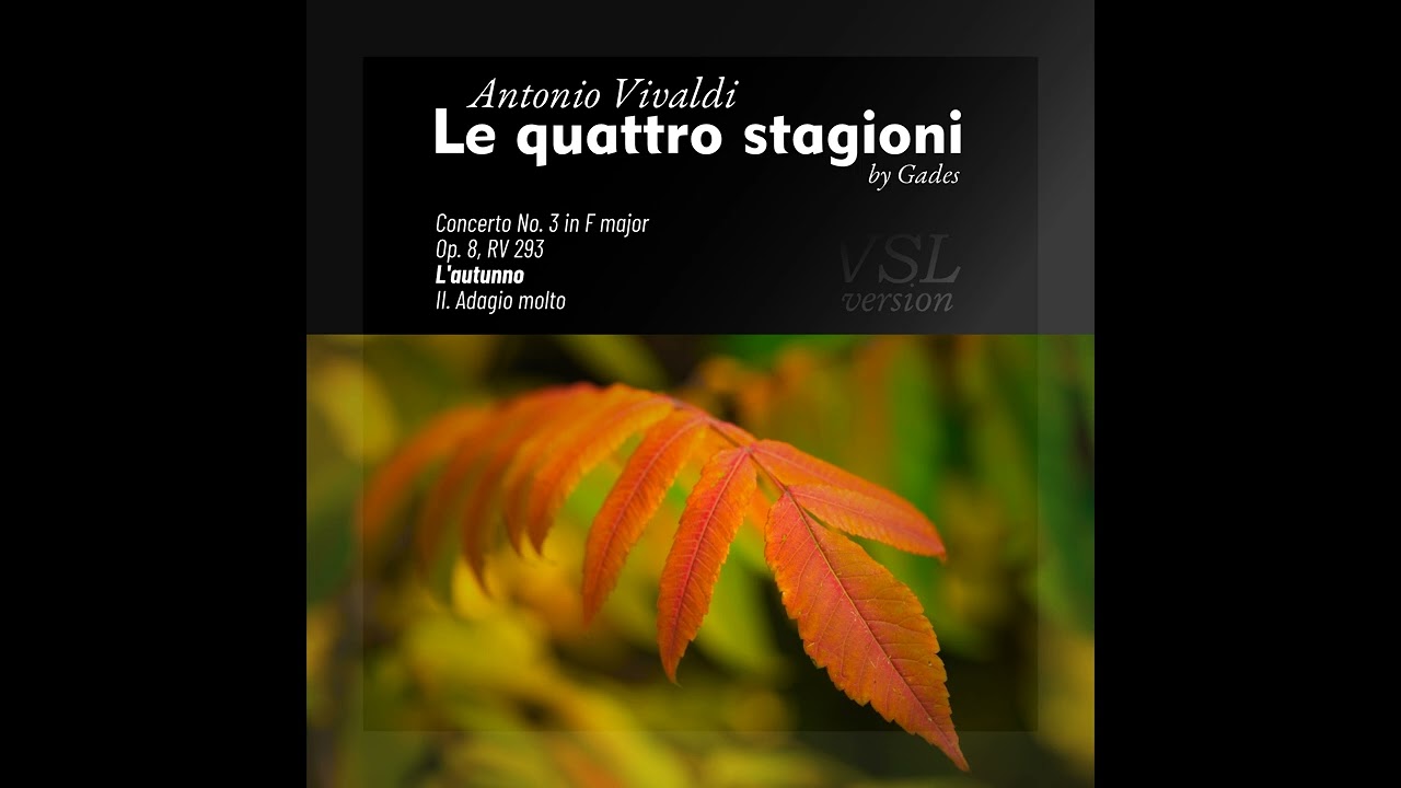 Antonio Vivaldi - L'autunno - II. Adagio molto