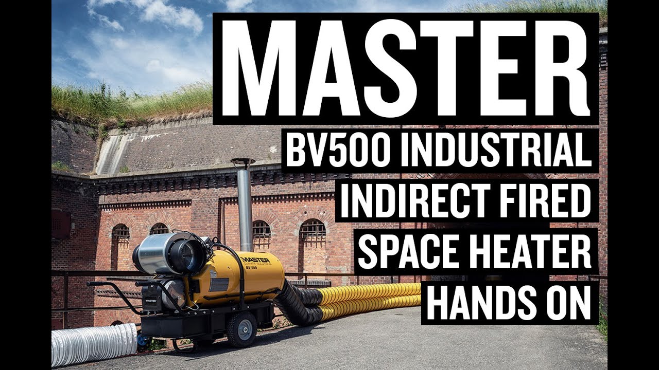 Master BV500 Industrial Indirect Fired Heater   Hands On
