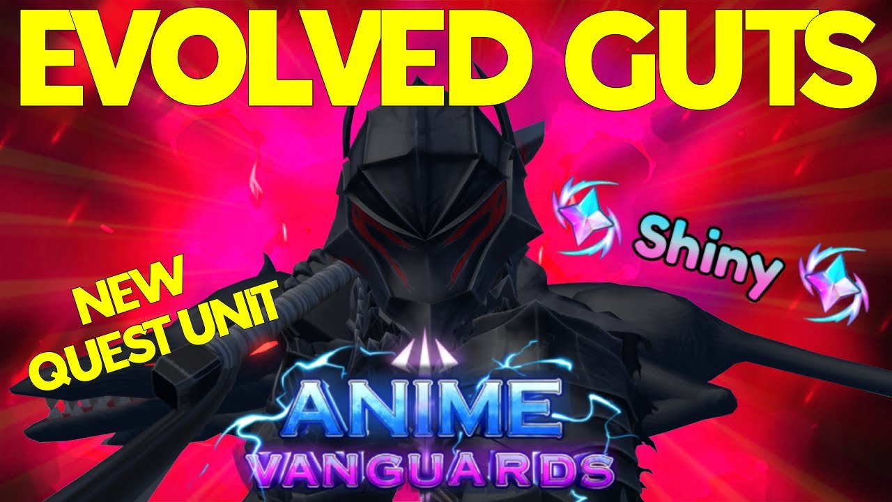 EVOLVING ✨SHINY GUTS (RAMPAGE) SECRET UNIT | ANIME VANGUARDS