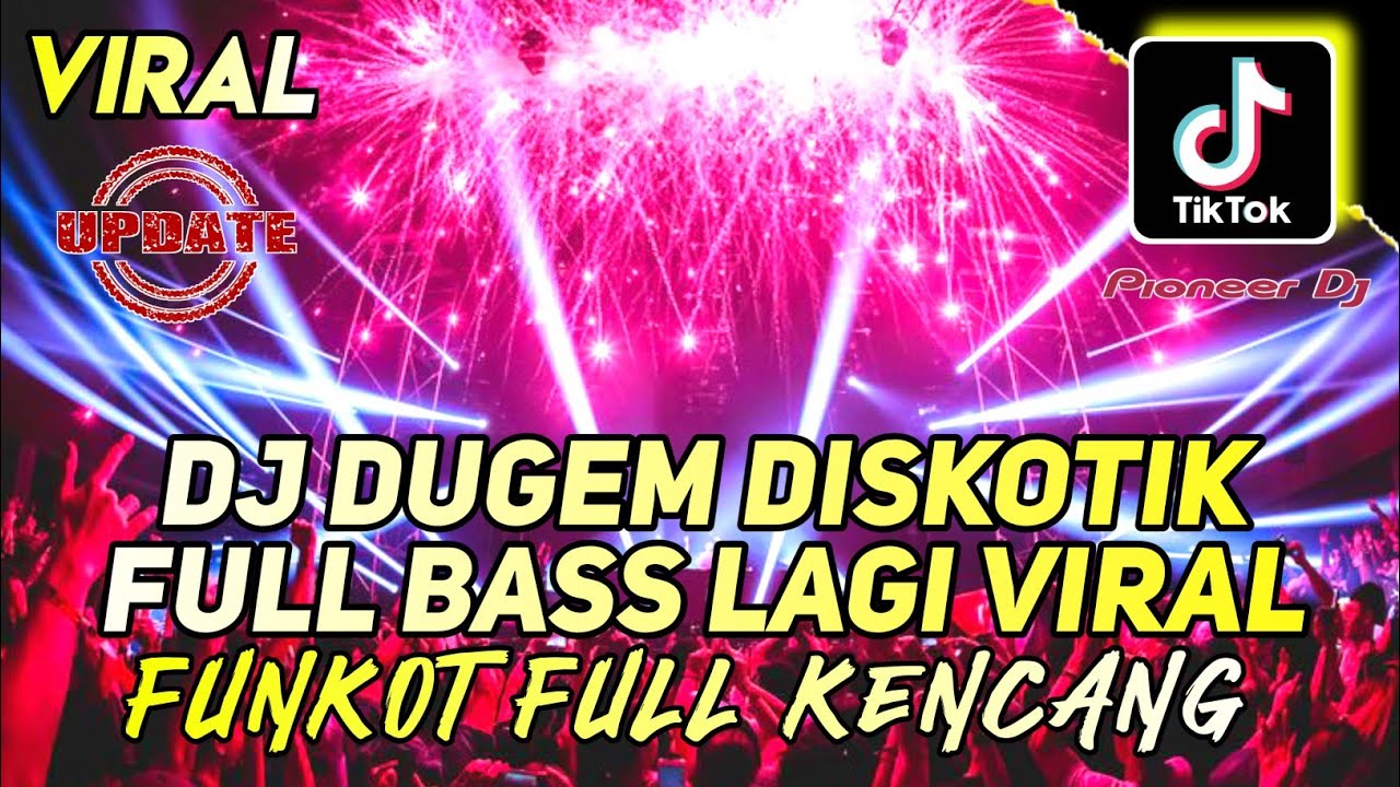 DJ DUGEM DISKOTIK FULL BASS LAGI VIRAL‼️AUTO BIKIN MELAYANG ‼️ FUNKOT FULL KENCANG