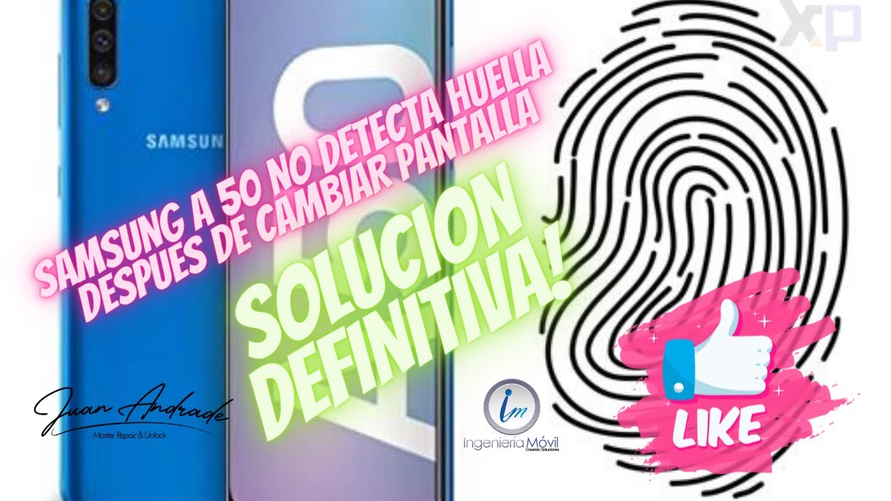 Samsung A50 No detecta la huella despues de cambio de display.