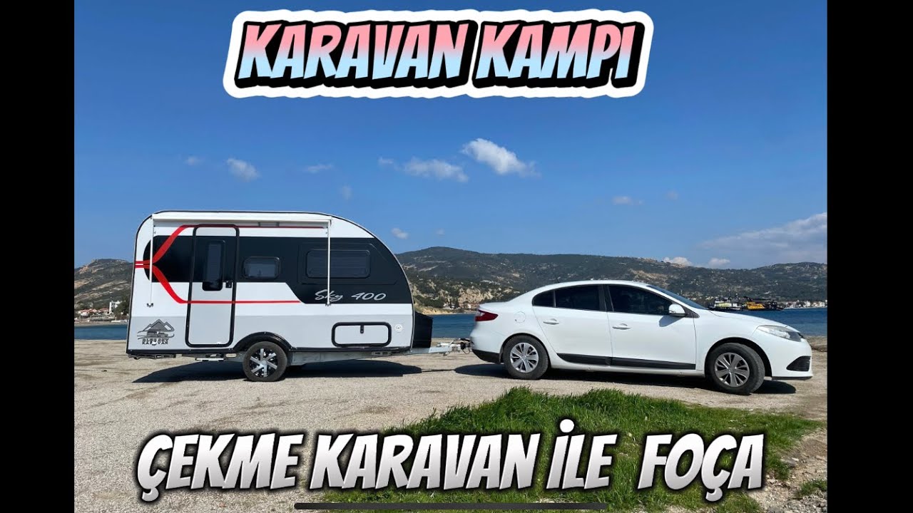 Çekme Karavan ile İzmir / Foça Kampı - İlk Kamp - Ücretsiz Kamp Alanları
