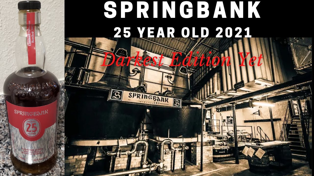 Springbank 25 (2021): Review 