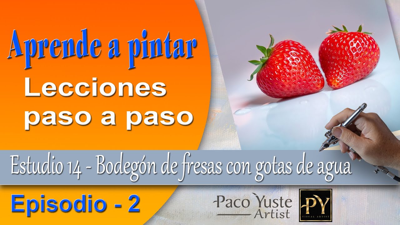 🎨 Estudio #14.2 – Bodegón hiperrealista de fresas - Episodio 2: La transferencia al soporte