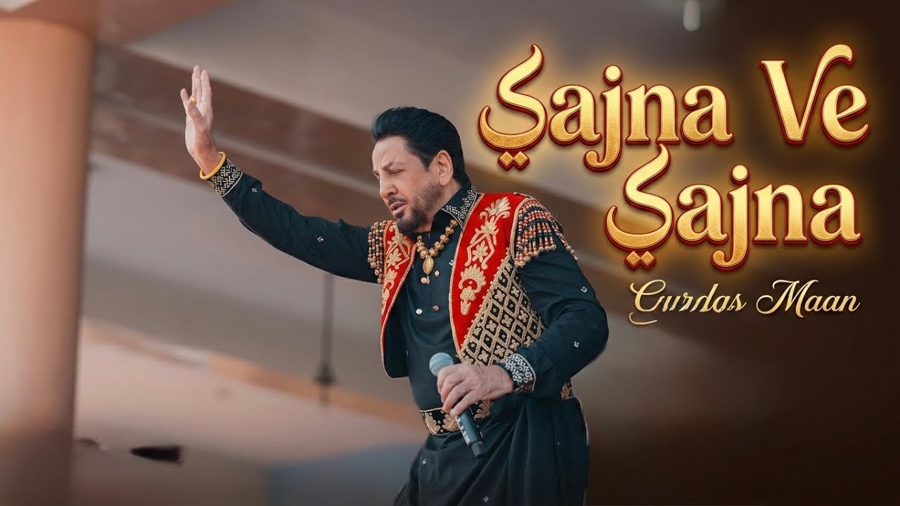 SAJNA VE SAJNA || GURDAS MAAN