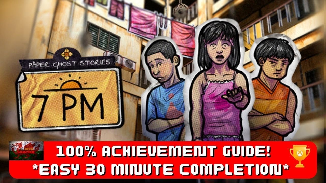 Paper Ghost Stories: 7PM - 100% Achievement Guide! *EASY 30 Minute Completion*