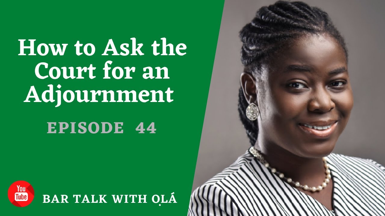 How to ask for an adjournment