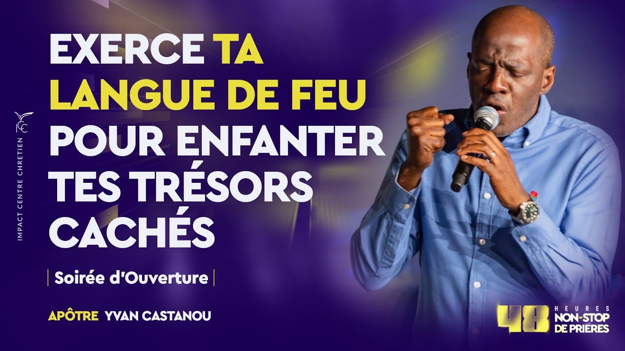 EXERCE TA LANGUE DE FEU POUR ENFANTER TES TRÉSORS CACHÉS (48H NON-STOP SEPTEMBRE 2023)| Apôtre Yvan