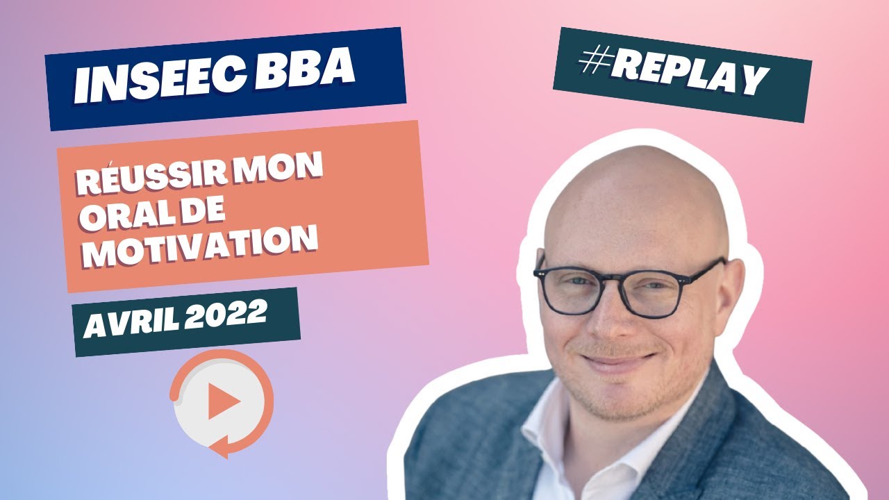 REPLAY - Réussir mon oral de motivation