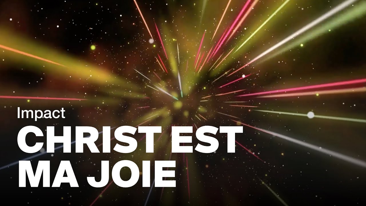 Christ est ma joie (Impact) | la Chapelle Junior