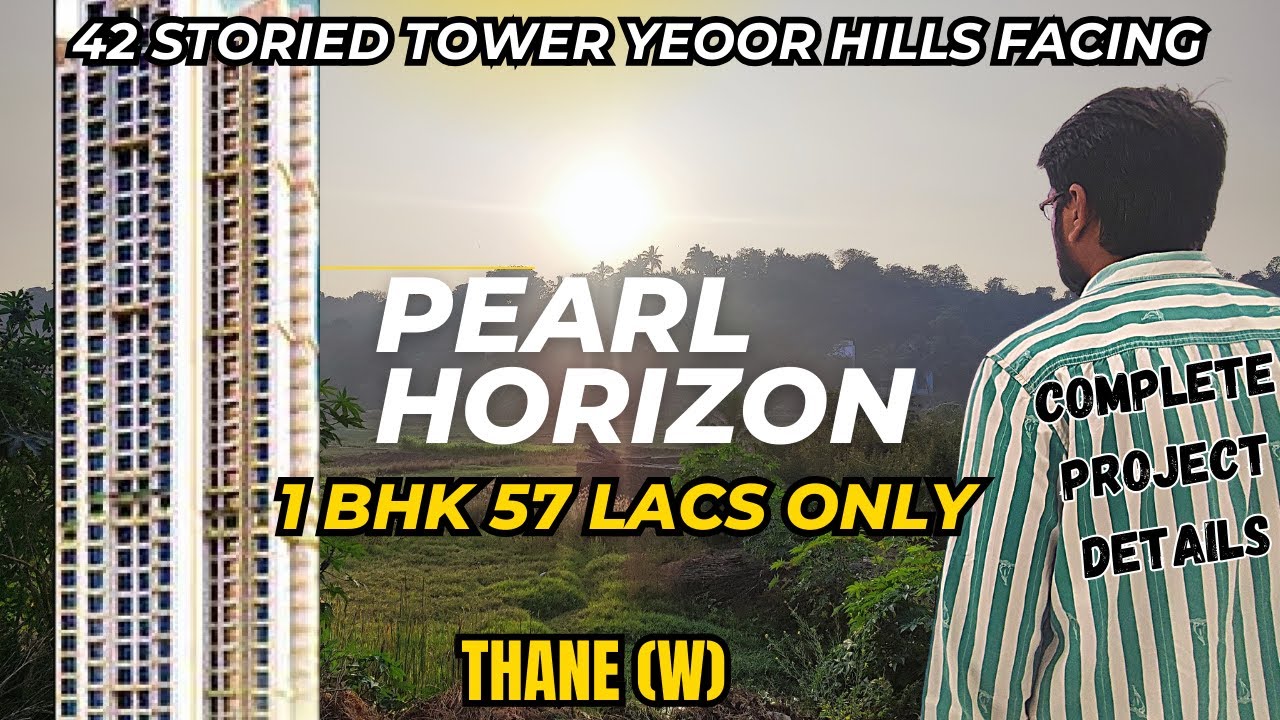 42 storied tower thane ghodbunder road : pearl horizon