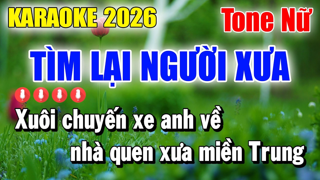 Karaoke Tìm Lại Người Xưa Tone Nữ ( Beat Mới 2026 ) Karaoke Thanh Duy