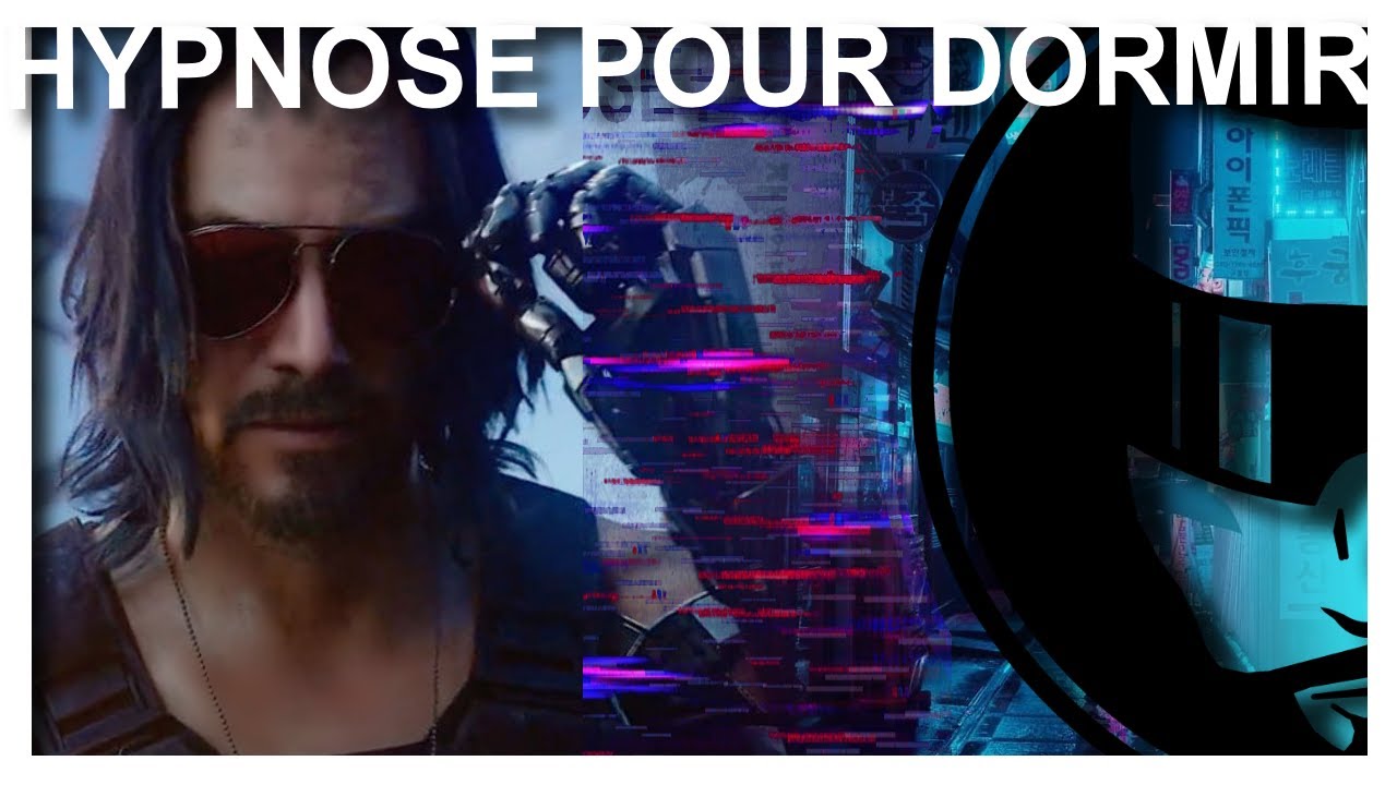 Endors-toi à Night City (Cyberpunk 2077) avec cette hypnose