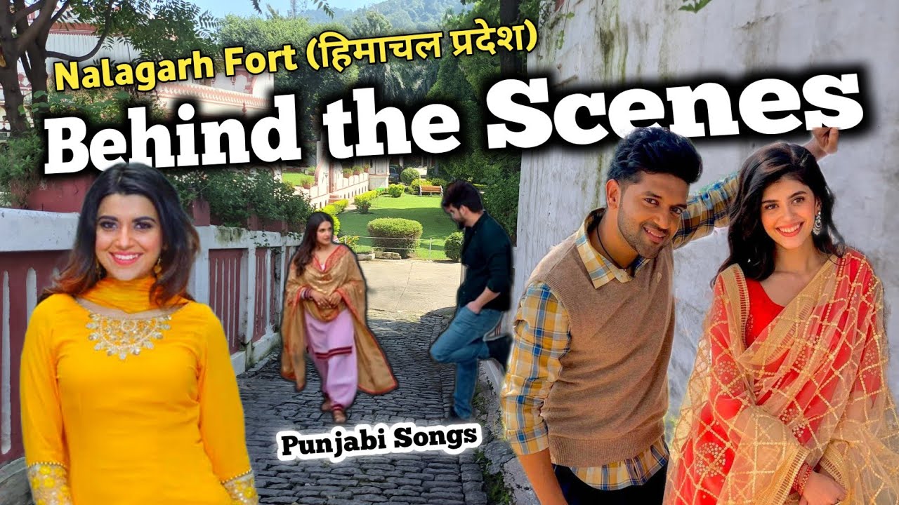 Nalagarh Fort | Nimrat khaira | Kaka |  Behind the Scenes Vlog |Guru Randhawa #BBN #HIMACHALPARDESH