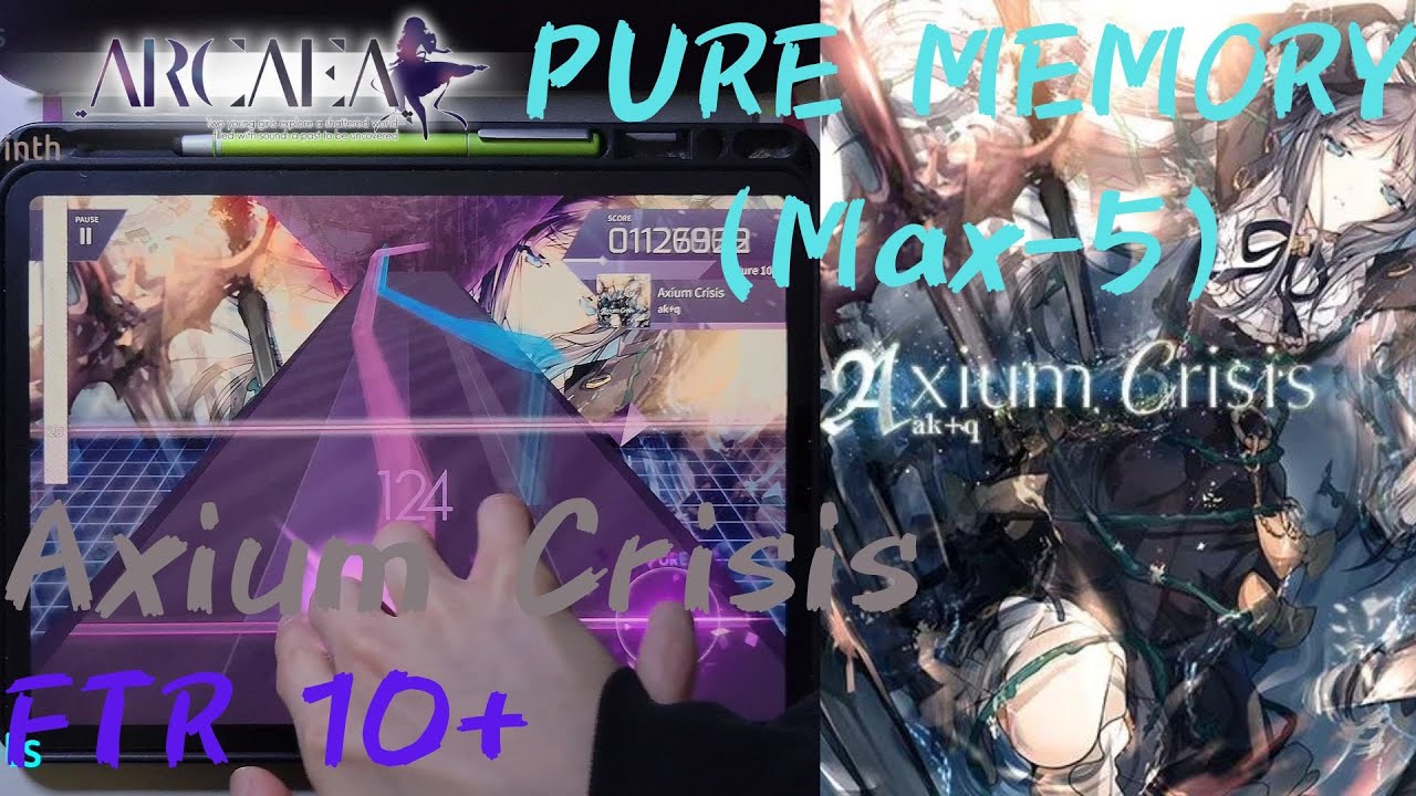 [Arcaea]｜初代守門員｜Axium Crisis (FTR 10) PURE MEMORY (Max-5) 10001089pts