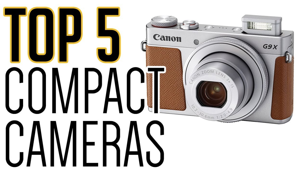 5 Best Compact Cameras | 2018 | The Best on the Net