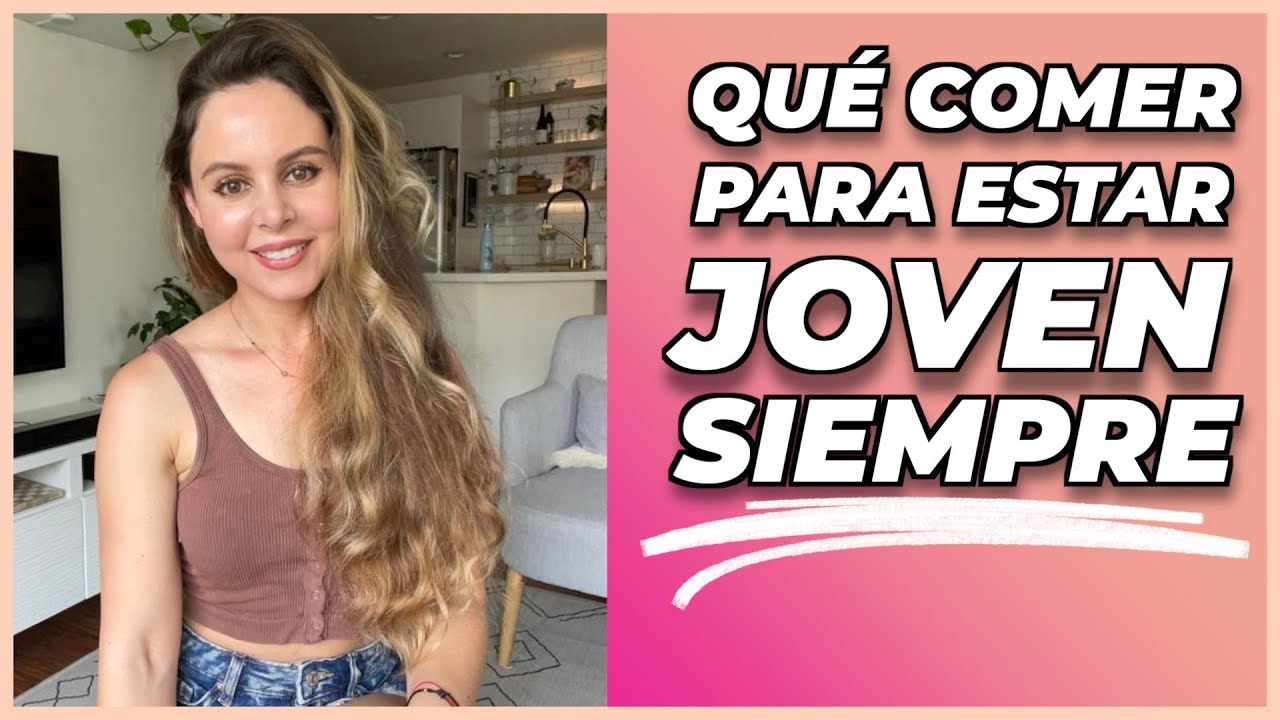¿QUÉ COMER PARA NO ENVEJECER TAN RÁPIDO?
