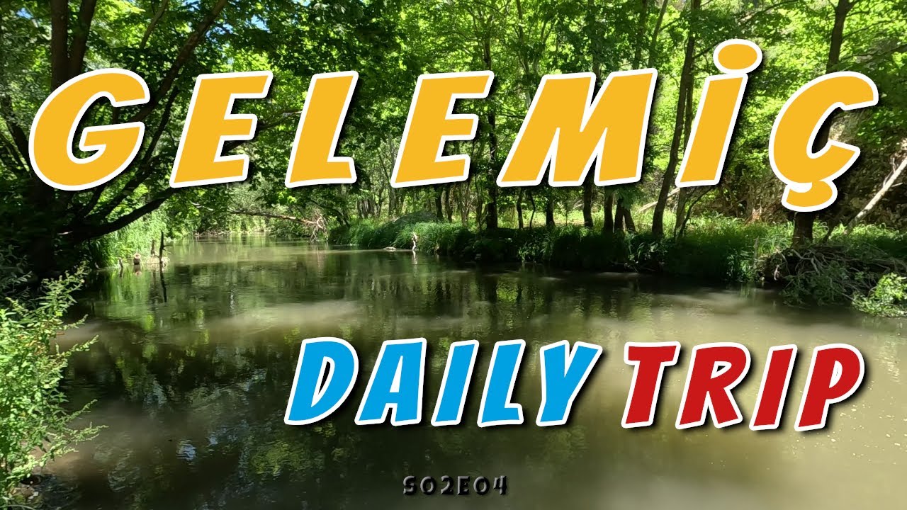 Gelemiç / Bursa / Keles / Turkey / Daily Trip (2024) S02E04