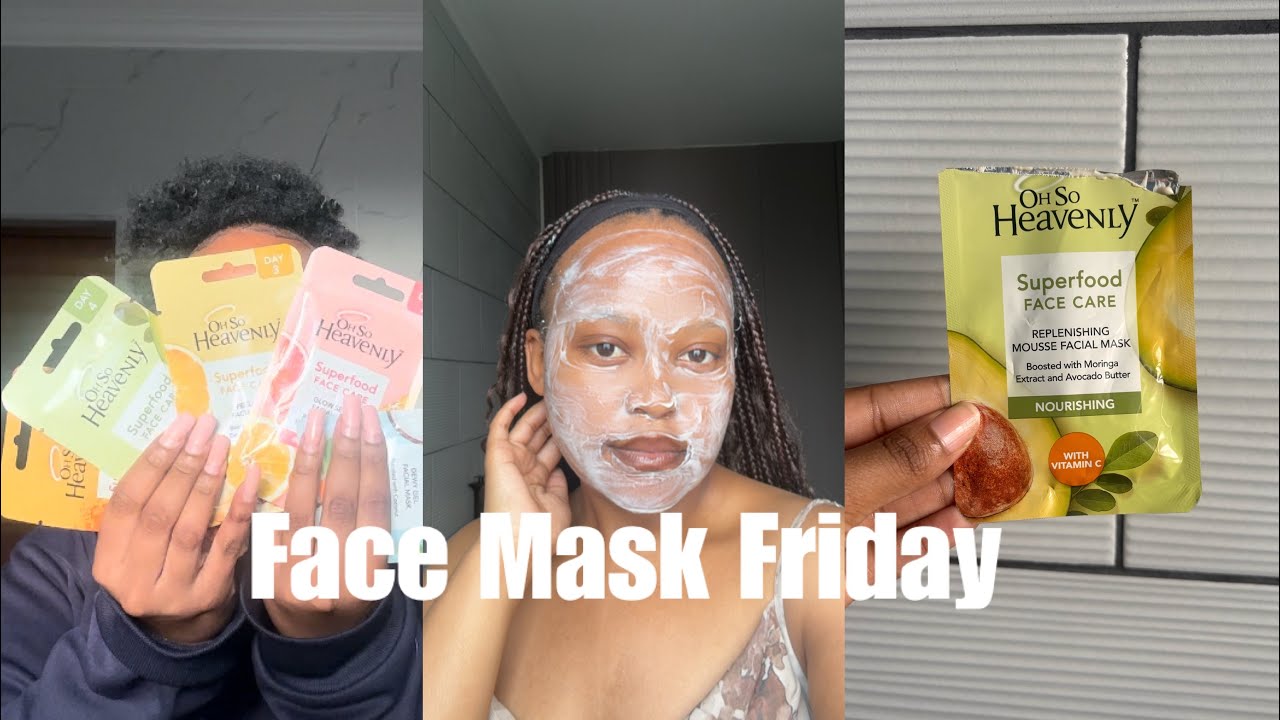 FACE MASK FRIDAY PT 3|| OH SO HEAVENLY SUPER FOOD|| SOUTH AFRICAN YOUTUBER #roadto1k #ohsoheavenly