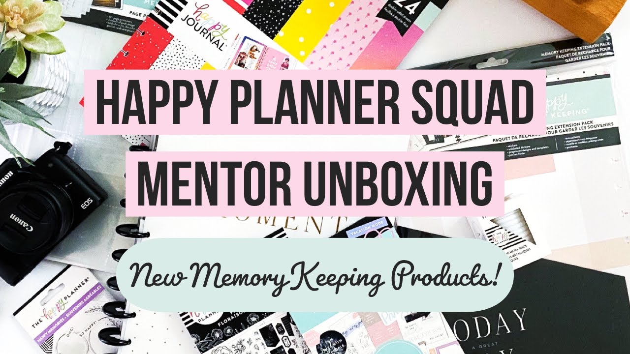 New Happy Planner Memory Keeping Products! Unboxing my Squad Mentor Box - Plus Flip Throughs!