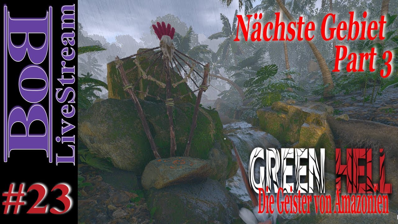 Green Hell – Geister von Amazonien / Stream 23 / Ritual Ungaraca Dorf / Let`s Play / Deutsch