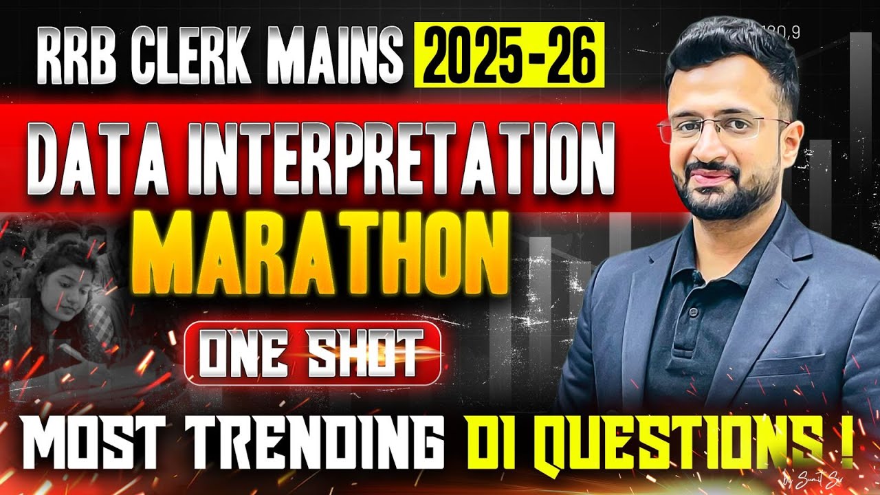 RRB Clerk Mains 2025-26 | Most Important Data Interpretation Questions | One Shot | By Sumit Sir