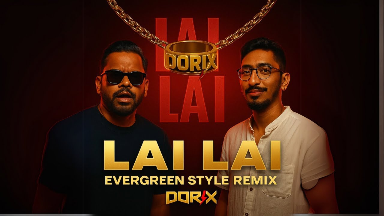 DJ DORIX - Lai Lai | (Evergreen Style Remix) &bull; 2025