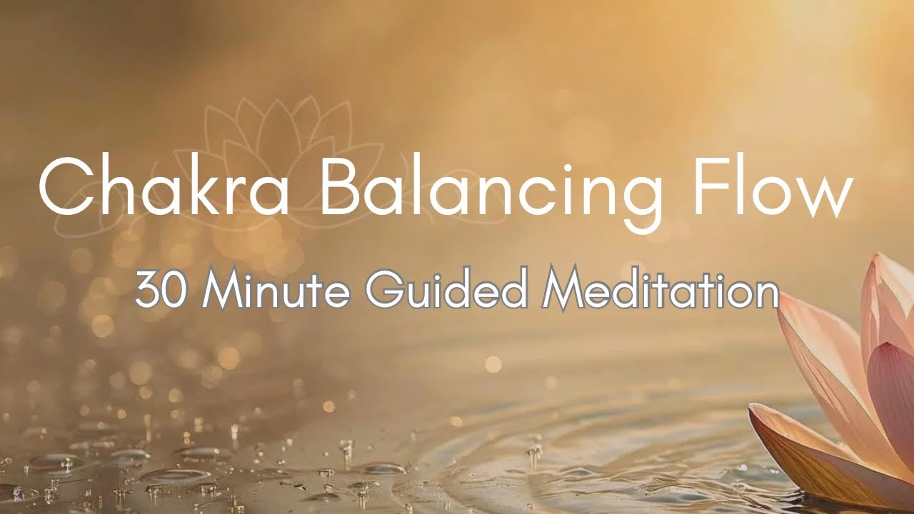 Chakra Balancing Flow • Guided Meditation