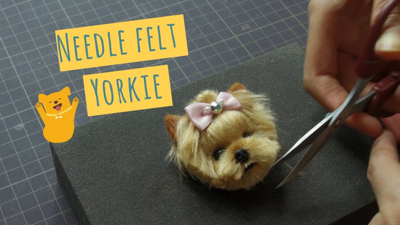 Needle Felting for Beginners | How to make a felted Yorkie