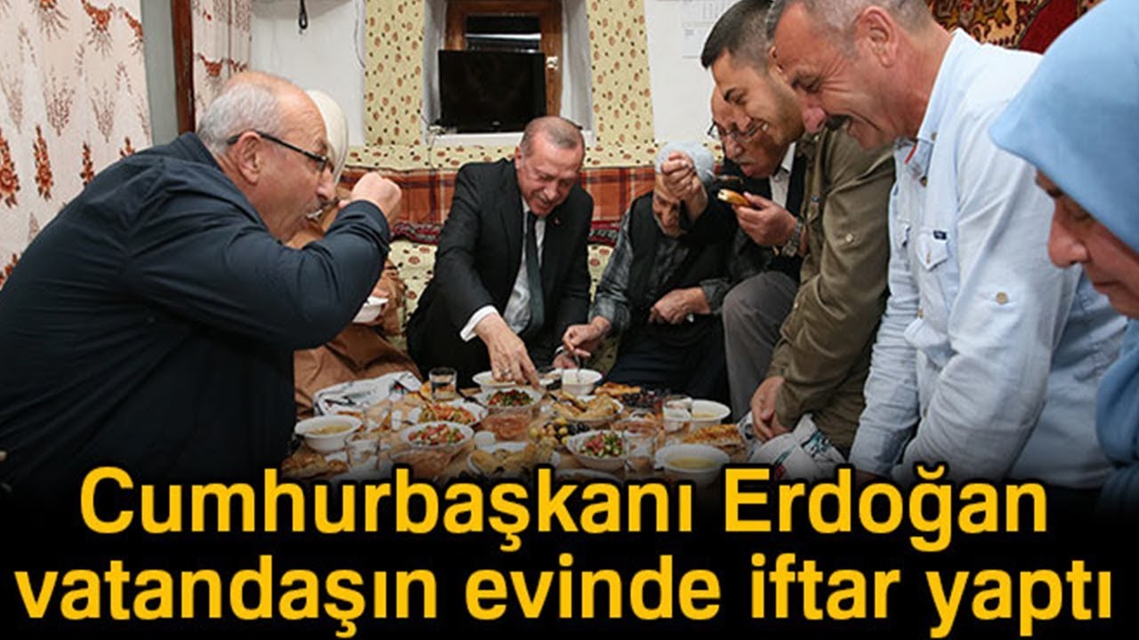 Cumhurbaşkanı Erdoğan, Vatandaşın Evinde İftar Yaptı