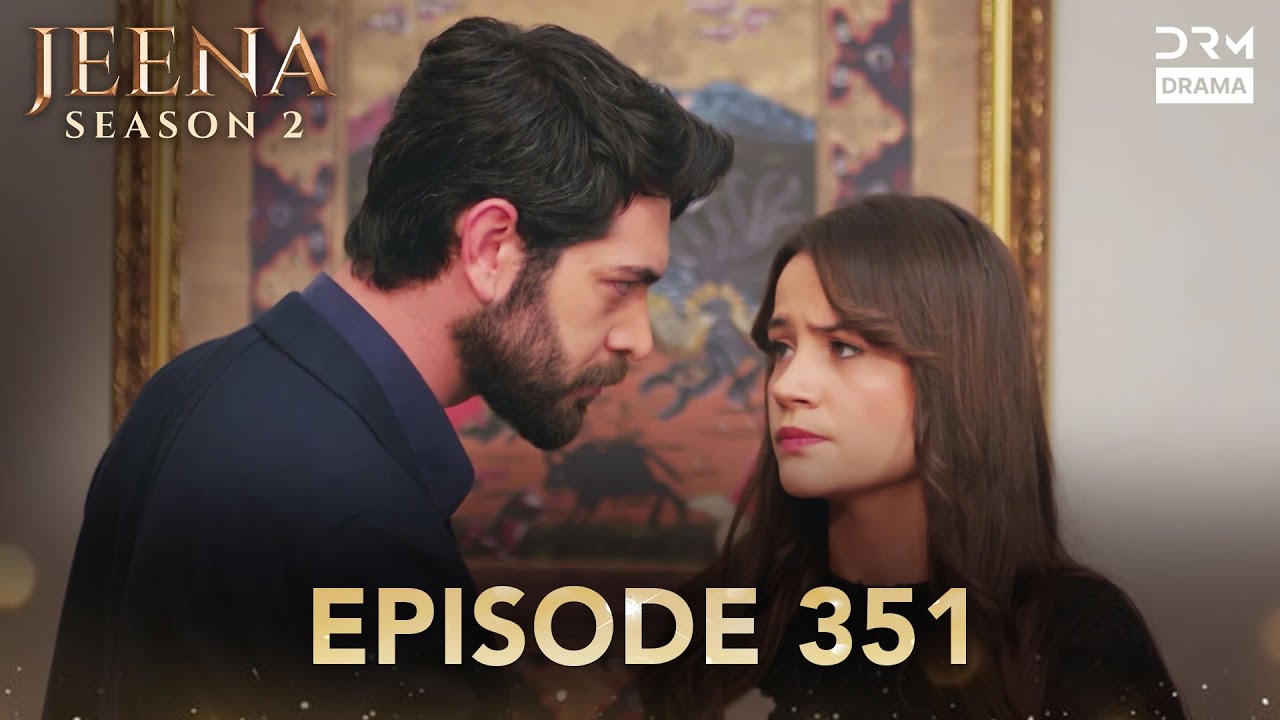 Turkish Drama in Urdu | JEENA Season 2 Episode 351 | Urdu Dubbed | UH1O