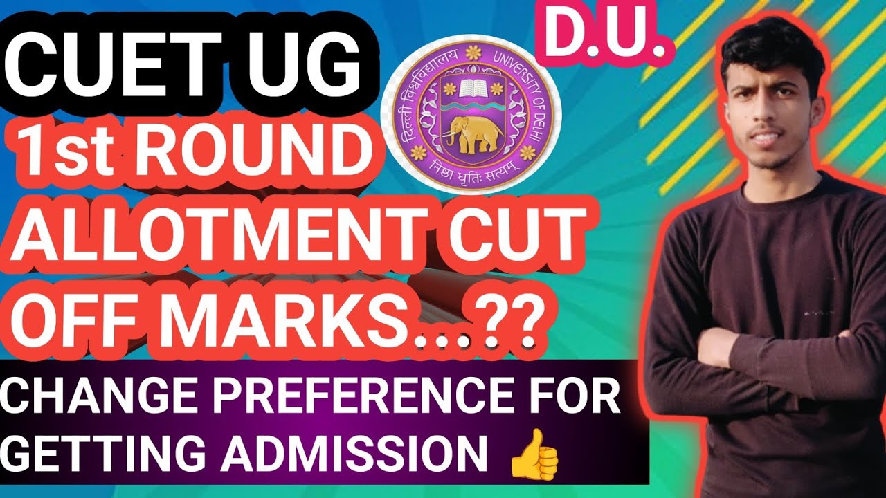 DU CUET UG 2025 1st Round Cut Off Marks Released | Delhi University Admission Updates