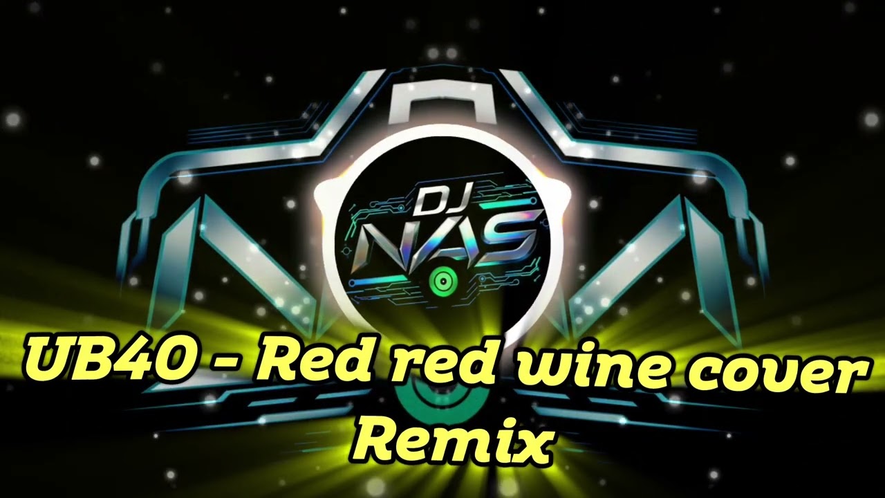 UB40 - Red Red Wine ( dj nas cover remix)