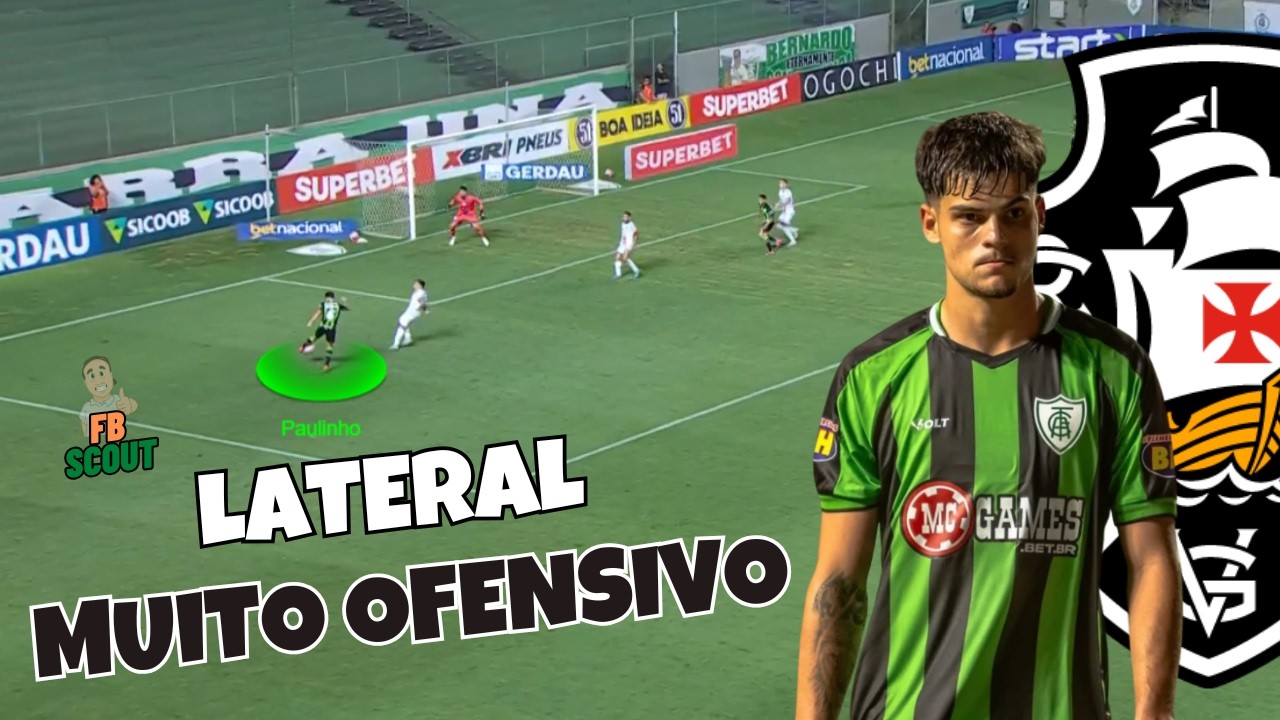 COMO JOGA PAULINHO, NOVO LATERAL-ESQUERDO DO VASCO